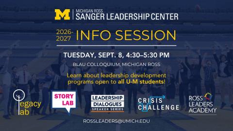 Digital poster promoting Sanger's 9/8 Info Session in the Blau Colloquium at Michigan Ross, at which U-M students can learn about leadership development opportunities
