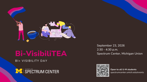 Flier for Bi-VisibiliTEA event: https://events.umich.edu/event/149524
