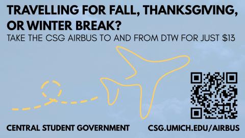 Advertising the AirBus service that Central Student Government provides for students to use to get to and from the airport for Fall, Thanksgiving, and Winter Break.