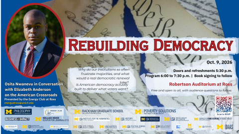 Free public event: "Rebuilding Democracy," journalist Osita Nwanevu in conversation with Professor Elizabeth Anderson. Friday, Oct. 9, doors 5:30 p.m., program 6:00 to 7:30 p.m., Robertson Auditorium at Ross. Ad shows the event title, date, times, location, a QR code, and co-sponsor logos.