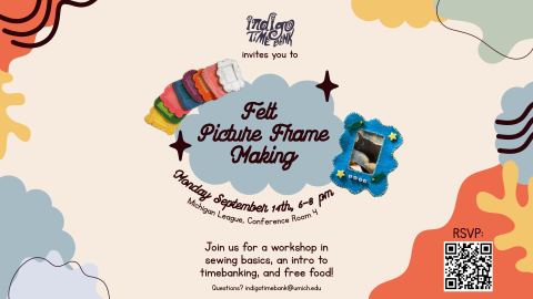 Hosting a felt picture frame making workshop to kick off our student org for the year!
